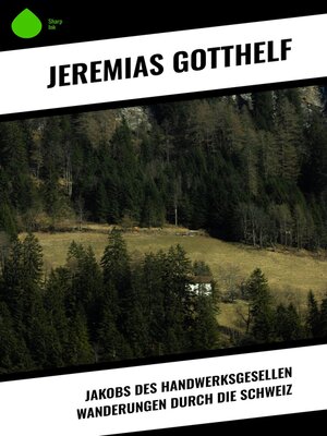 cover image of Jakobs des Handwerksgesellen Wanderungen durch die Schweiz